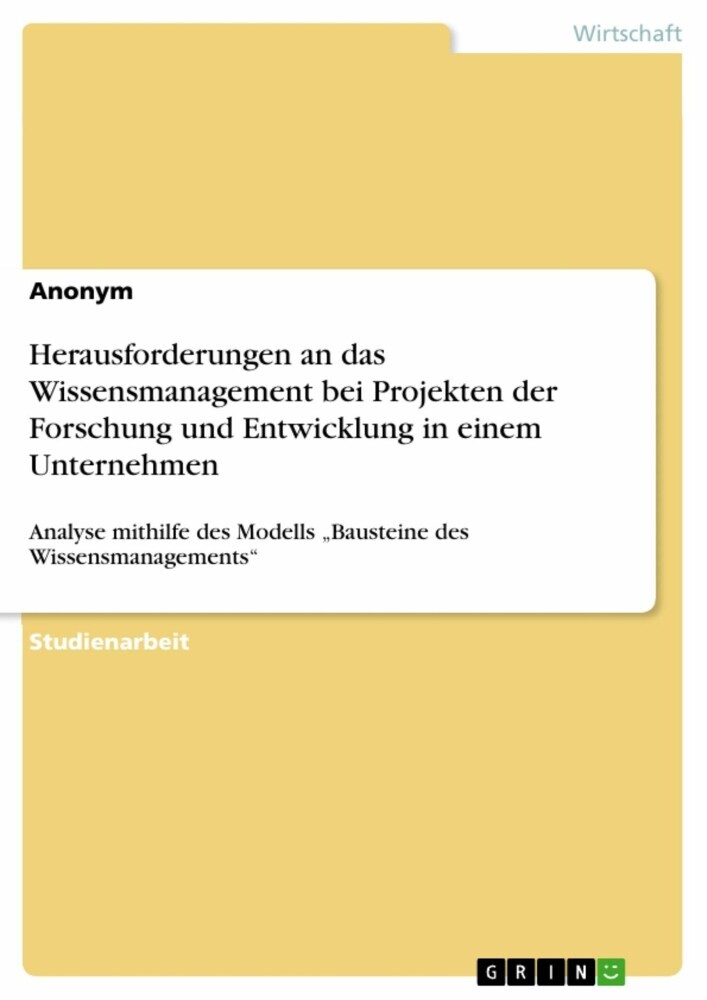 Herausforderungen an das Wissensmanagement bei Projekten der Forschung und Entwicklung in einem Unternehmen main product photo