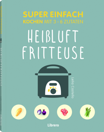 Super Einfach Heißluftfriteuse