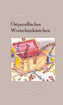 Ostpreußisches Wortschatzkästchen