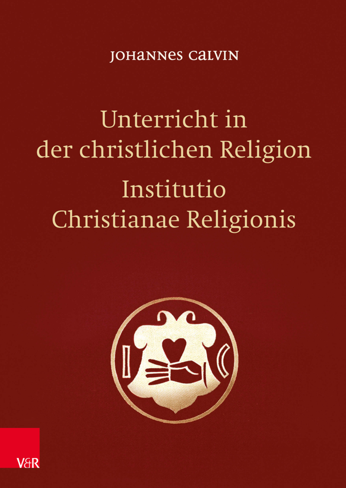 Unterricht in der christlichen Religion - Institutio Christianae Religionis main product photo