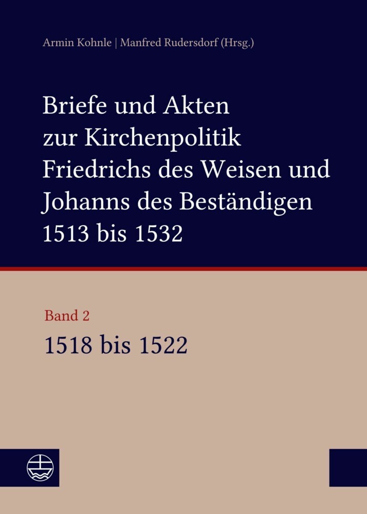 Briefe und Akten zur Kirchenpolitik Friedrichs des Weisen und Johanns... main product photo