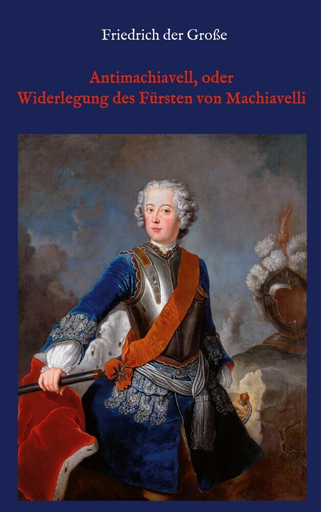 Antimachiavell, oder Widerlegung des Fürsten von Machiavelli main product photo