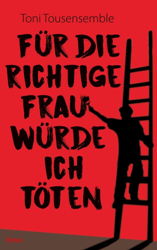 Für die richtige Frau würde ich töten main product photo