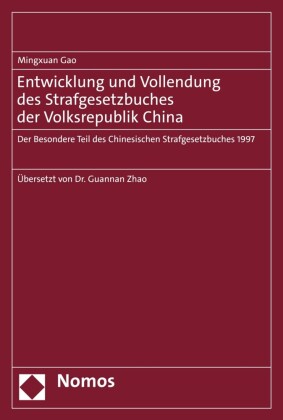 Entwicklung und Vollendung des Strafgesetzbuches der Volksrepublik China