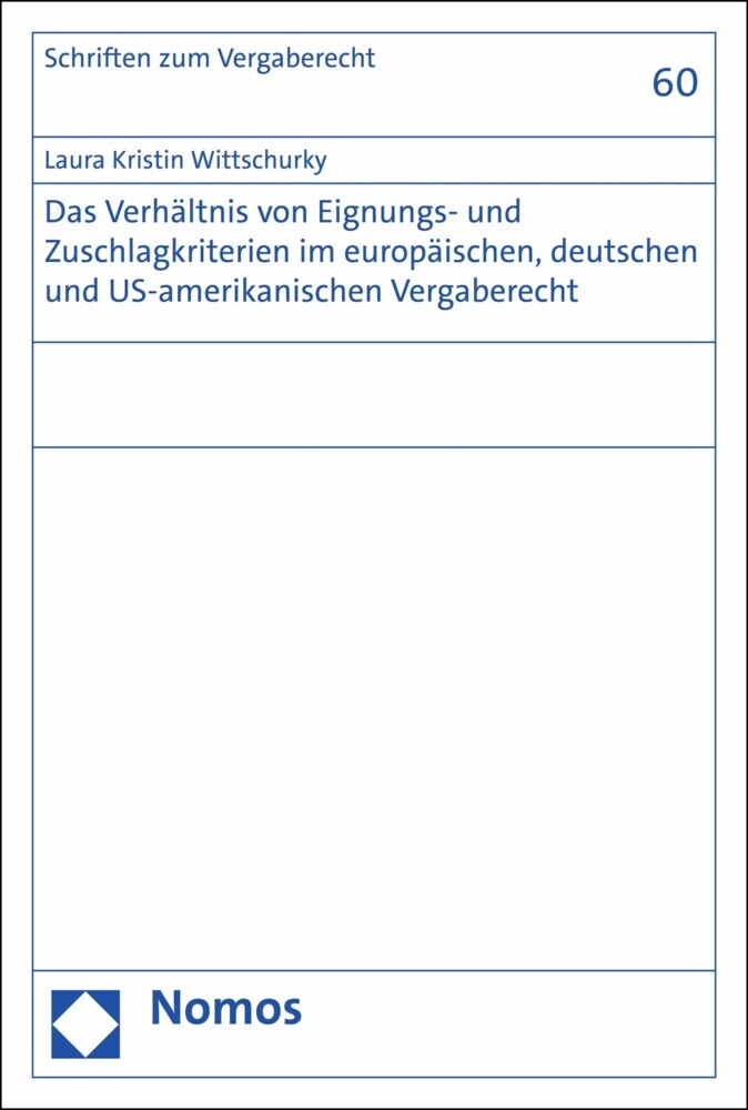 Das Verhältnis von Eignungs- und Zuschlagkriterien im europäischen, deutschen und US-amerikanischen Vergaberecht main product photo