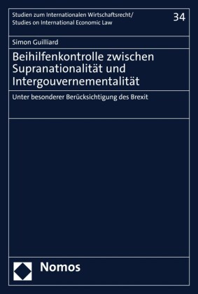 Beihilfenkontrolle zwischen Supranationalität und Intergouvernementalität