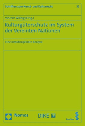 Kulturgüterschutz im System der Vereinten Nationen