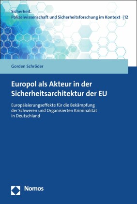 Europol als Akteur in der Sicherheitsarchitektur der EU