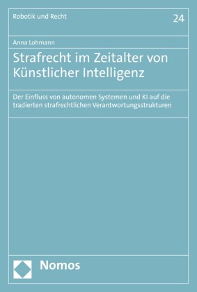 Strafrecht im Zeitalter von Künstlicher Intelligenz