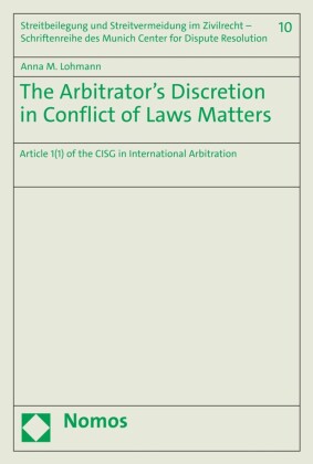 The Arbitrator's Discretion in Conflict of Laws Matters
