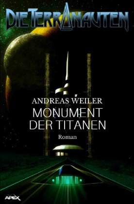 DIE TERRANAUTEN: MONUMENT DER TITANEN