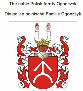 The noble Polish family Ogonczyk. Die adlige polnische Familie Ogonczyk.