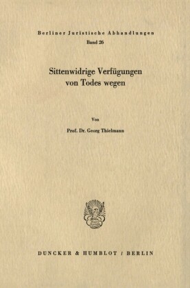Sittenwidrige Verfügungen von Todes wegen.