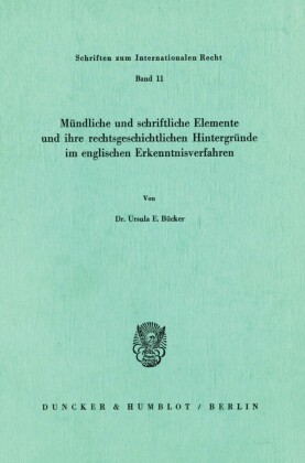 Mündliche und schriftliche Elemente und ihre rechtsgeschichtlichen Hintergründe im englischen Erkenntnisverfahren.
