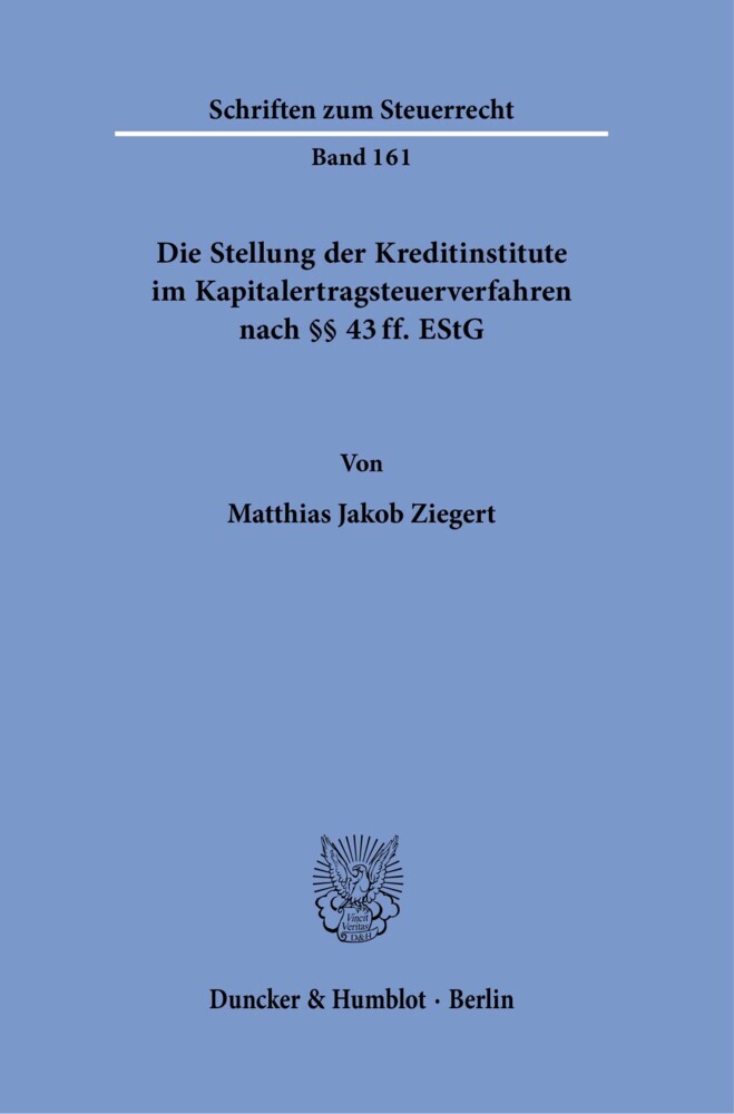 Die Stellung der Kreditinstitute im Kapitalertragsteuerverfahren nach §§ 43 ff. EStG. main product photo