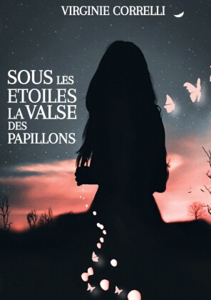 Sous les étoiles la valse des papillons