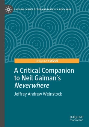 A Critical Companion to Neil Gaiman's 'Neverwhere'