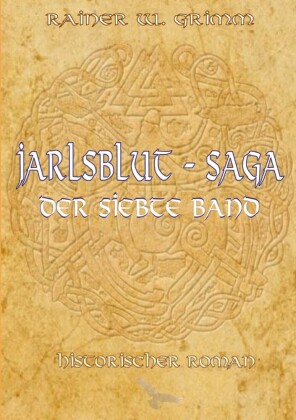 Jarlsblut-Saga Der siebte Band