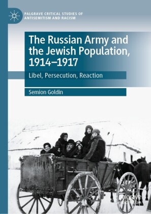 The Russian Army and the Jewish Population, 1914-1917