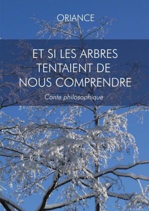 Et si les arbres tentaient de nous comprendre