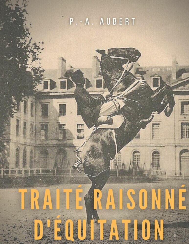 Traité raisonné d'équitation, d'après les principes de l'école française main product photo