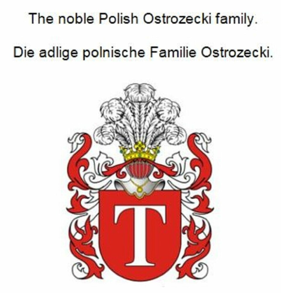 The noble Polish Ostrozecki family. Die adlige polnische Familie Ostrozecki. main product photo