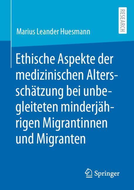 Ethische Aspekte der medizinischen Altersschätzung bei unbegleiteten minderjährigen Migrantinnen und Migranten main product photo