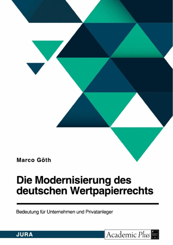 Die Modernisierung des deutschen Wertpapierrechts. Bedeutung für Unternehmen und Privatanleger main product photo