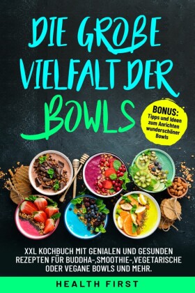 Die große Vielfalt der Bowls