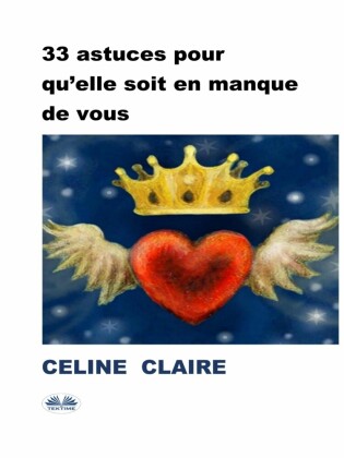 33 astuces pour qu'elle soit en manque de vous