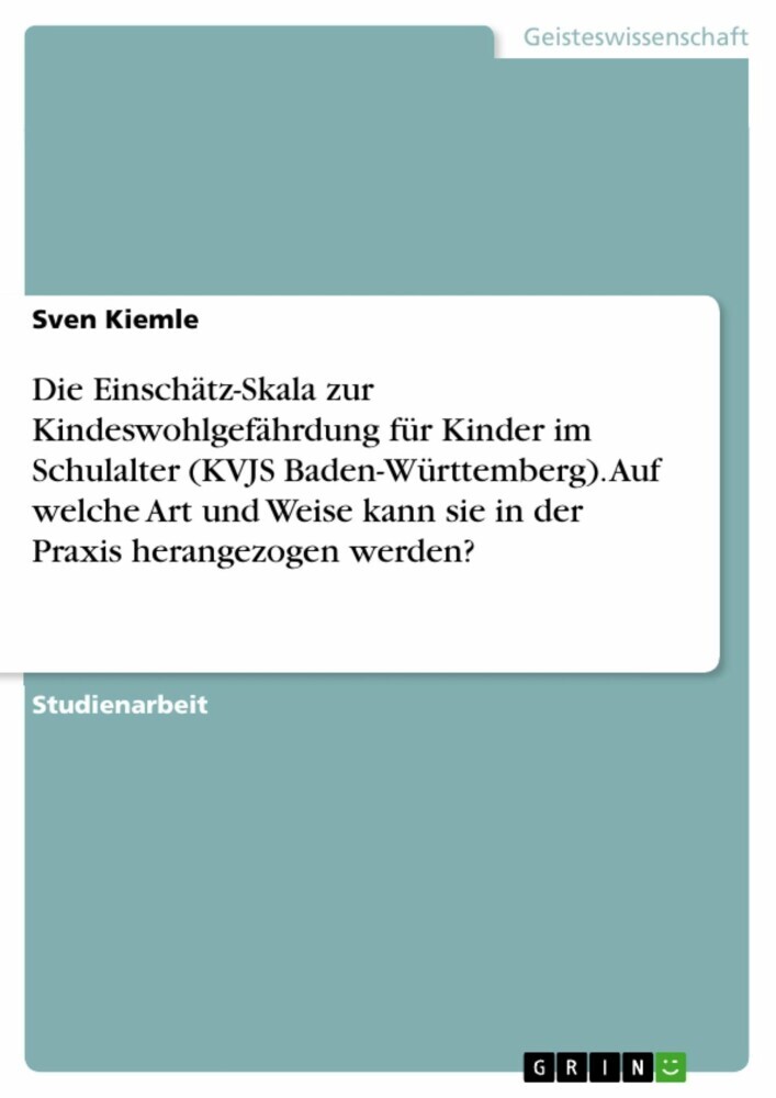 Die Einschätz-Skala zur Kindeswohlgefährdung für Kinder im Schulalter (KVJS Baden-Württemberg). Auf welche Art und Weise kann sie in der Praxis herangezogen werden? main product photo