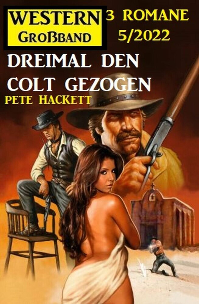 Dreimal den Colt gezogen: Western Großband 3 Romane 5/2022 main product photo
