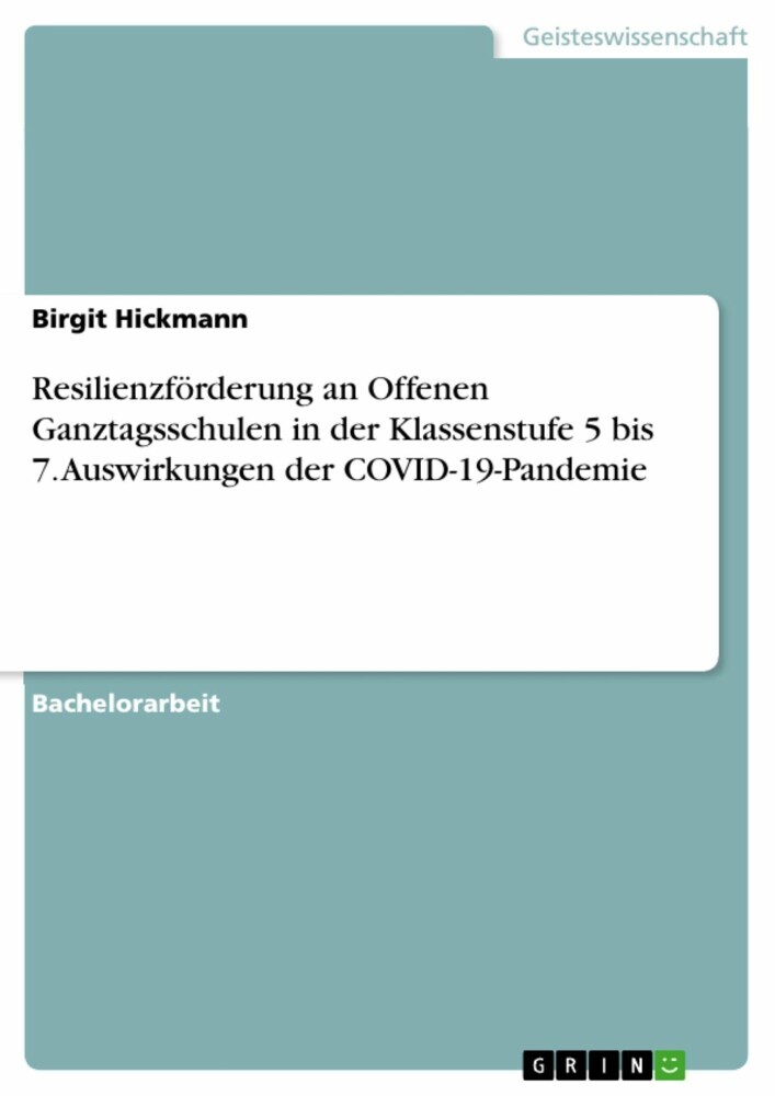 Resilienzförderung an Offenen Ganztagsschulen in der Klassenstufe 5 bis 7. Auswirkungen der COVID-19-Pandemie main product photo