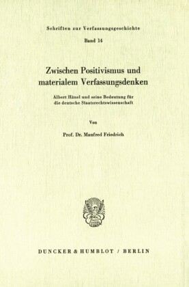 Zwischen Positivismus und materialem Verfassungsdenken.