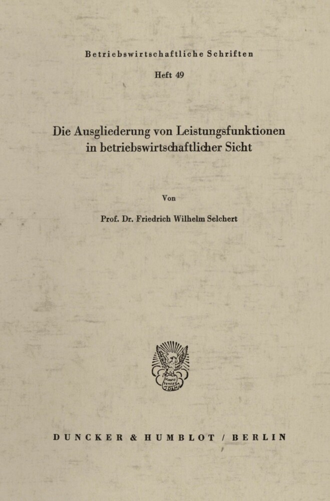 Die Ausgliederung von Leistungsfunktionen in betriebswirtschaftlicher Sicht. main product photo