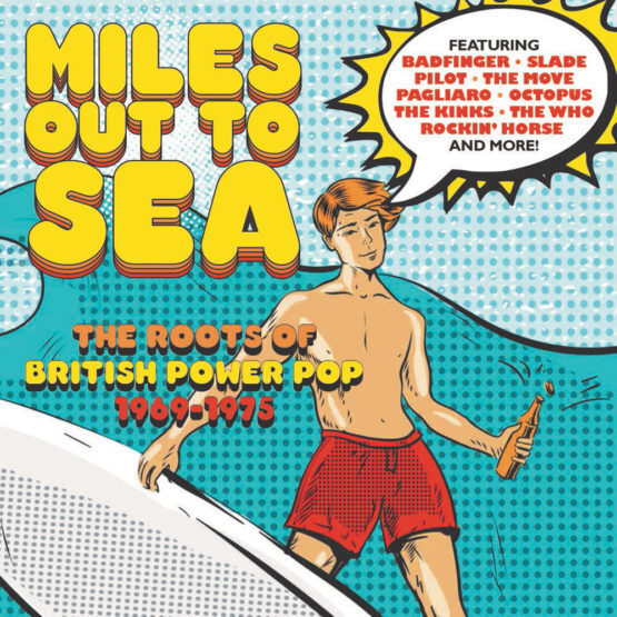 Miles Out To Sea: The Roots Of British Power Pop 1969-1975, 3 Audio-CD (Clamshell Box) main product photo