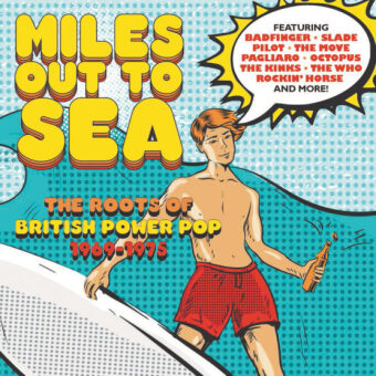 Miles Out To Sea: The Roots Of British Power Pop 1969-1975, 3 Audio-CD (Clamshell Box)