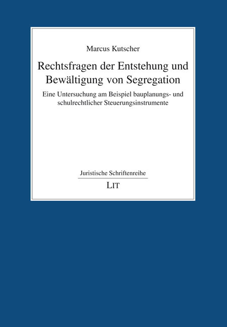 Rechtsfragen der Entstehung und Bewältigung von Segregation main product photo