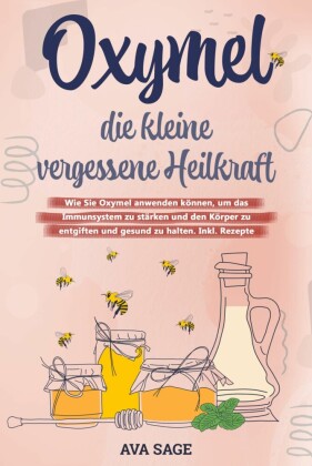 Oxymel - die kleine vergessene Heilkraft