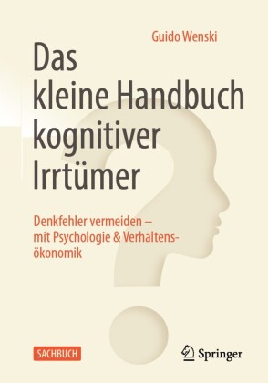 Das kleine Handbuch kognitiver Irrtümer