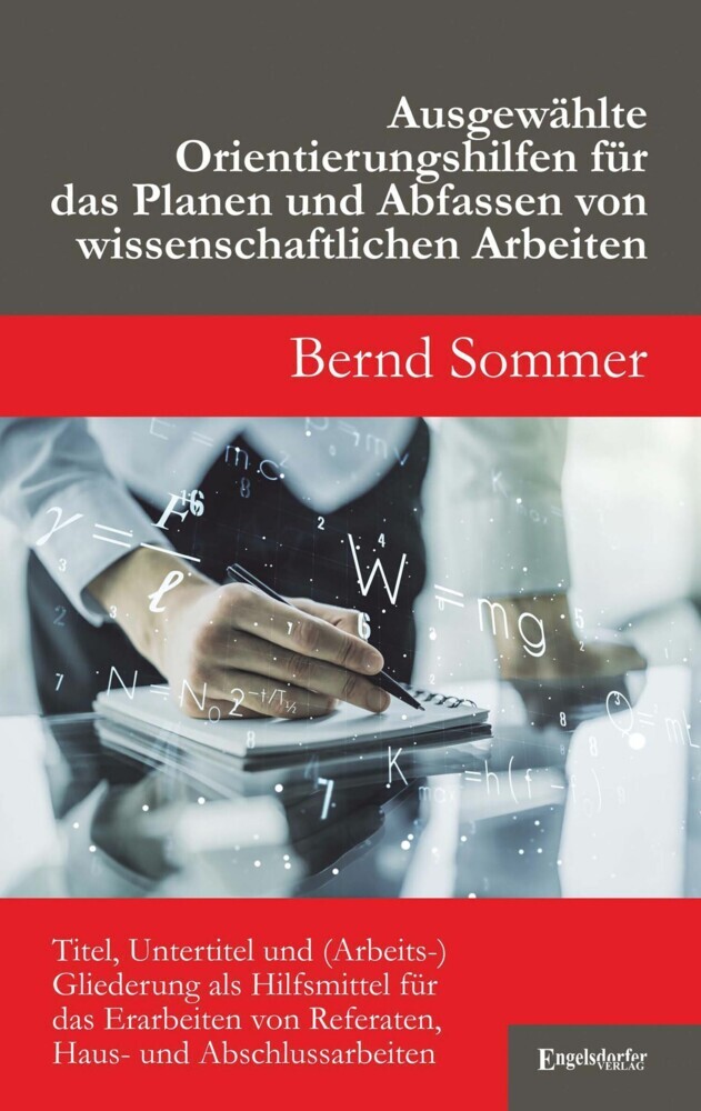 Ausgewählte Orientierungshilfen für das Planen und Abfassen von wissenschaftlichen Arbeiten main product photo