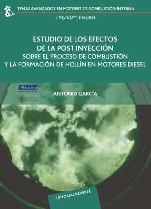 Estudio de los efectos de la post inyección sobre el proceso de combustión y la formación de hollín en motores diésel