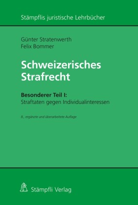 Schweizerisches Strafrecht, Besonderer Teil I: Straftaten gegen Individualinteressen