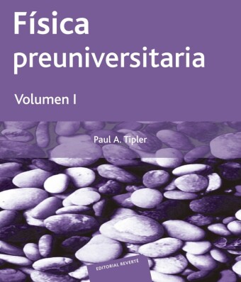 Fisica preuniversitaria. Volumen I