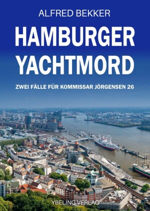 Hamburger Yachtmord: Zwei Fälle für Kommissar Jörgensen 26