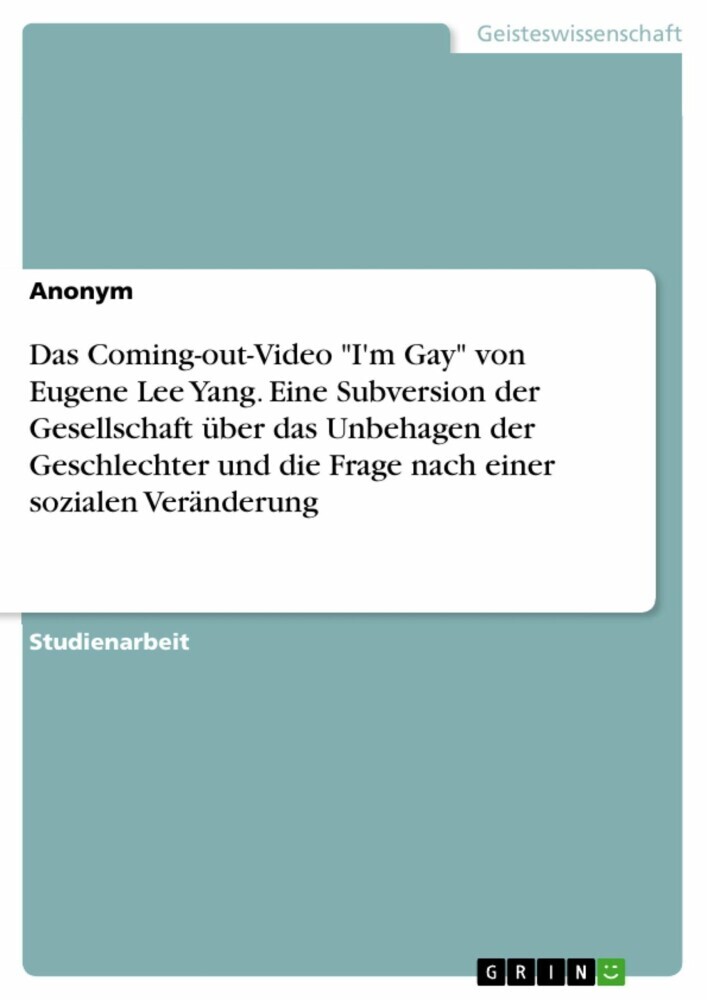 Das Coming-out-Video 'I'm Gay' von Eugene Lee Yang. Eine Subversion der Gesellschaft über das Unbehagen der Geschlechter und die Frage nach einer sozialen Veränderung main product photo