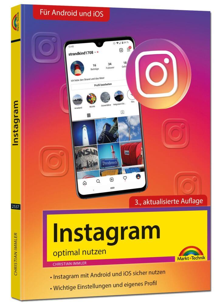 Instagram - optimal nutzen - Alle Funktionen anschaulich erklärt mit vielen Tipps und Tricks - komplett in Farbe - 3. Auflage main product photo