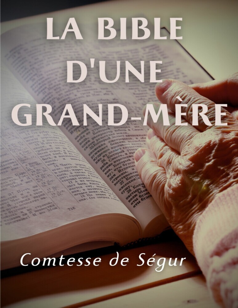 La Bible d'une grand mère (Ancien et Nouveau Testament) main product photo