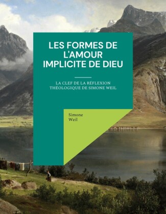 Les Formes de l'amour implicite de Dieu