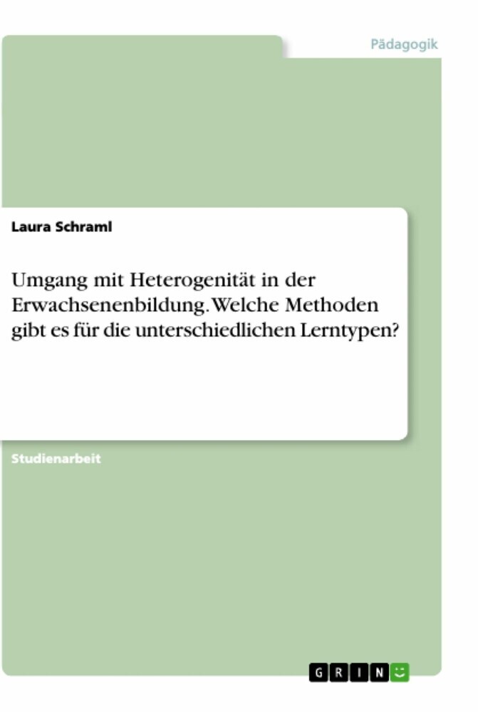 Umgang mit Heterogenität in der Erwachsenenbildung. Welche Methoden gibt es für die unterschiedlichen Lerntypen? main product photo